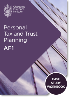 Personal Tax and Trust Planning (AF1) - Case Study Workbook (Printed and Digital)