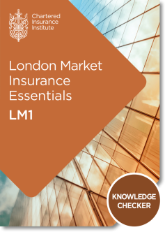 London Market Insurance Essentials (LM1) - Knowledge Checker 
