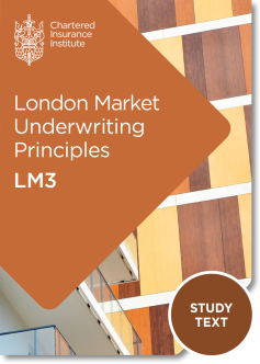 London Market Underwriting Principles (LM3) -  Update Your Study Text (Digital Only)